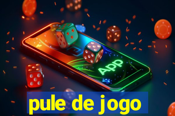 pule de jogo